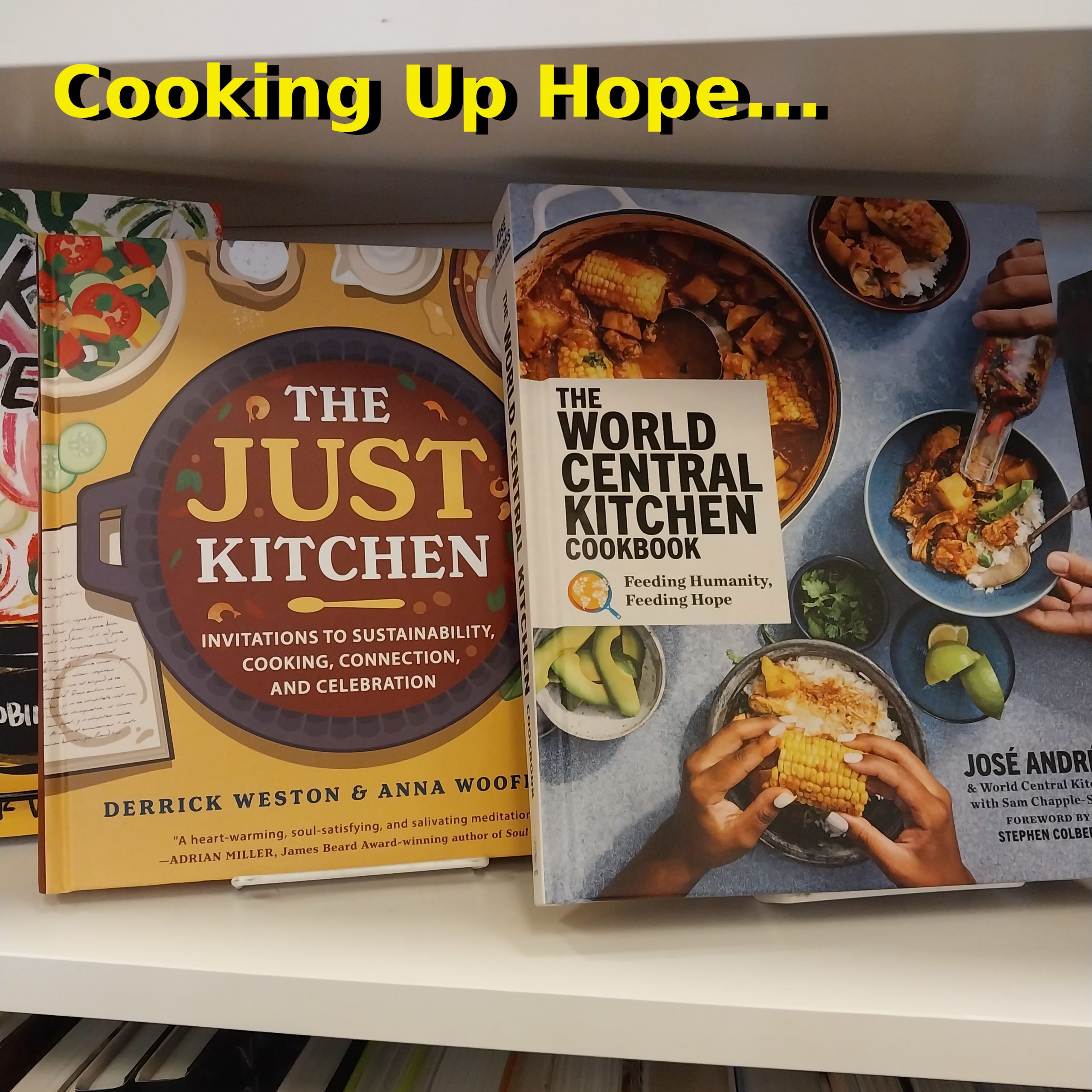 Two books, The Just Kitchen and The World Central Kitchen Cookbook
